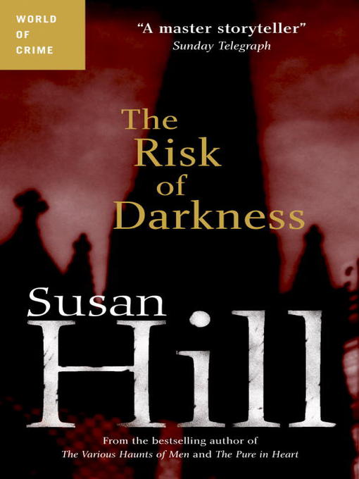Title details for The Risk of Darkness by Susan Hill - Available